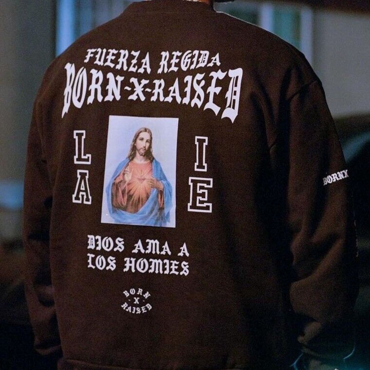 BORN X RAISED + FUERZA REGIDA JESUCRISTO CREWNECK
