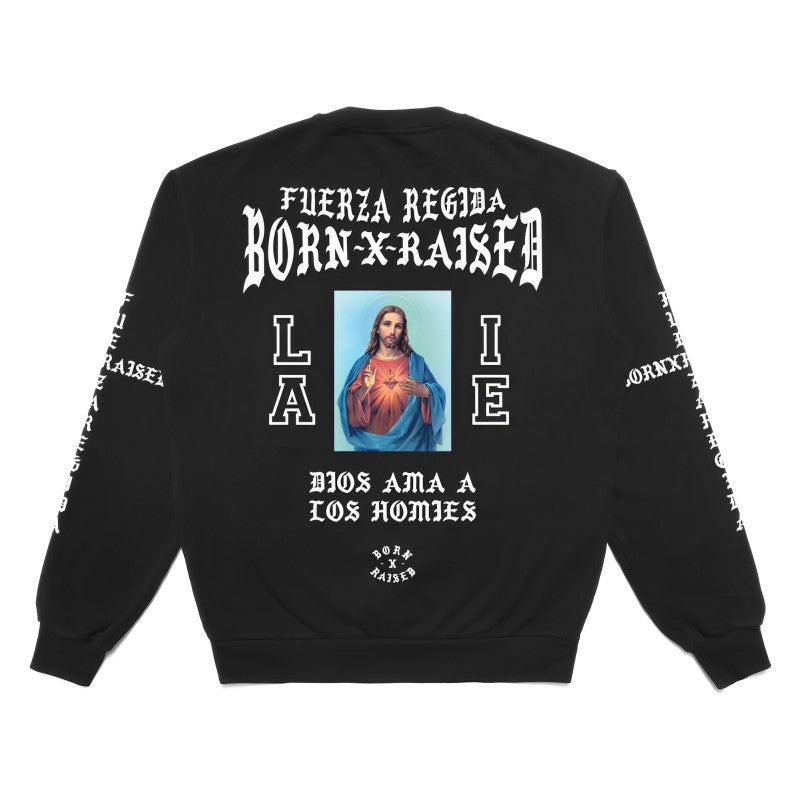 BORN X RAISED + FUERZA REGIDA JESUCRISTO CREWNECK
